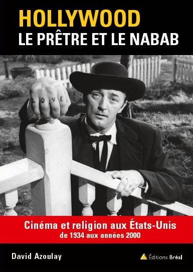 Couverture de Hollywood, le prêtre et le nabab : un prédicateur en noir et blanc appuyé à une balustrade